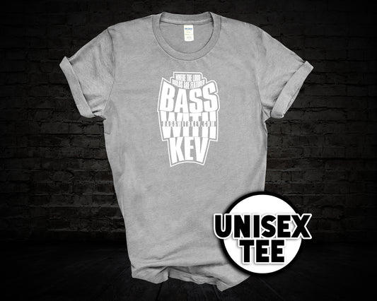 BASSWITHKEV T-SHIRT